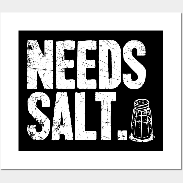 Needs Salt Funny Cook Wall Art by captainmood